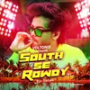 About South se Rowdy Song